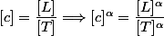 [c] = \dfrac{[L]}{[T]} \Longrightarrow [c]^\alpha = \dfrac{[L]^\alpha}{[T]^\alpha}